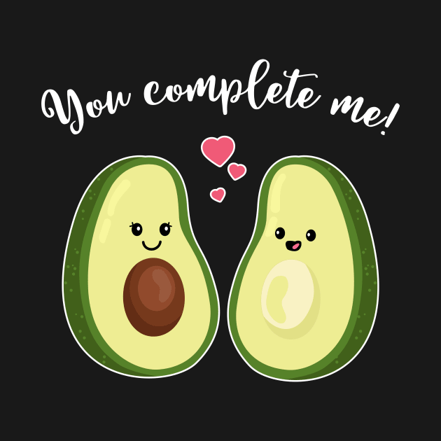 You complete me - Avocado Couple - Mothers Day Gift by CheesyB