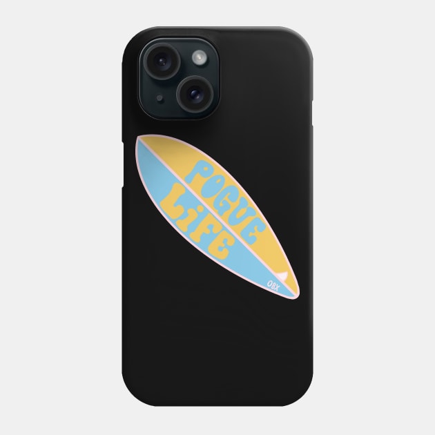 Pogue Life Surfboard - OBX Phone Case by dreamiedesire