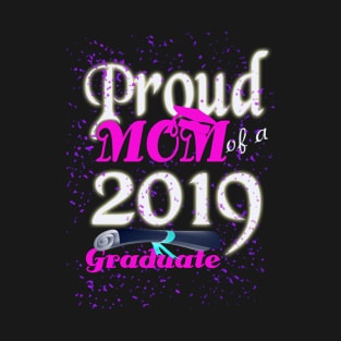 proud mom of a 2019 graduate T-Shirt