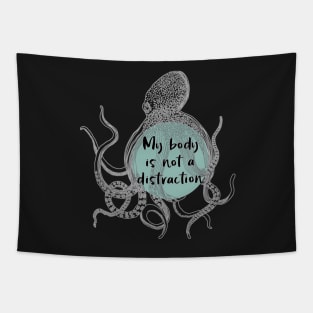 My Body is Not a Distraction Tapestry