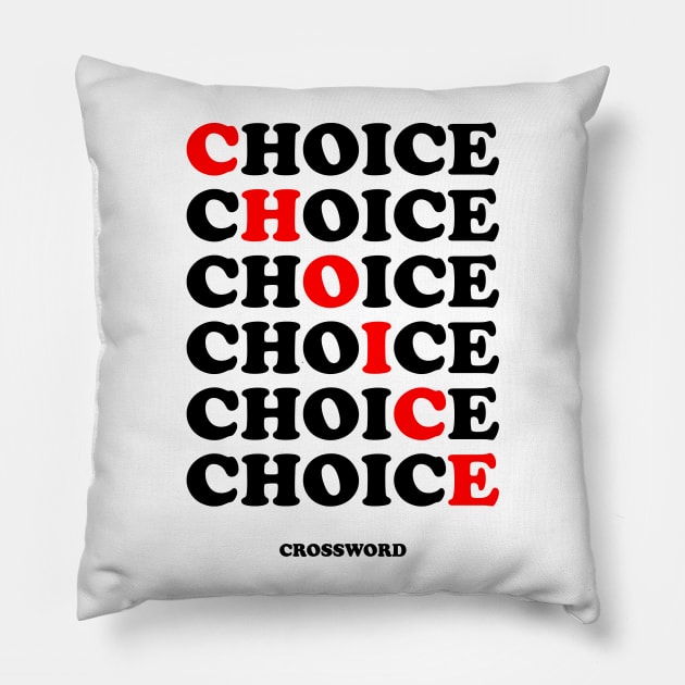 CHOICE CROSSWORD Pillow by smilingnoodles