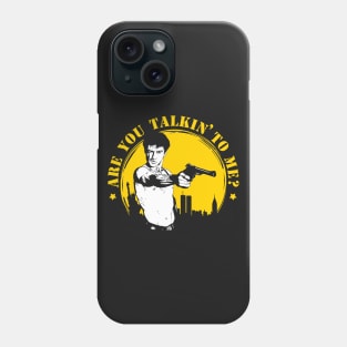 Are you talkin' to me? Phone Case