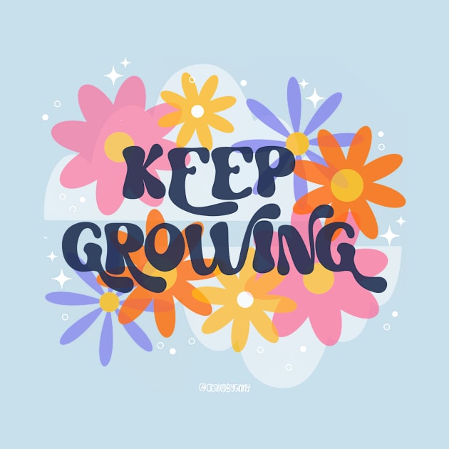 Keep Growing by createdbyginny