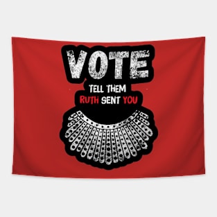 Vote And Tell Them Ruth Sent You Notorious RBG T-Shirt Gifts For Fans Tapestry