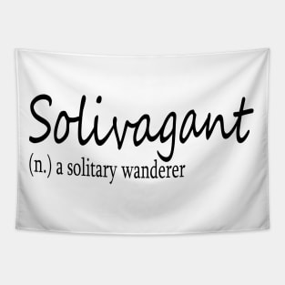 Solivagant (n) a solitary wanderer Tapestry