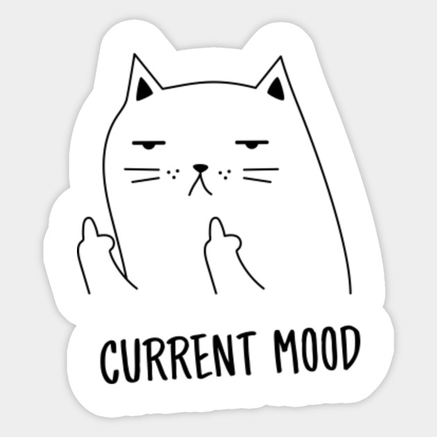 Current Mood Cat Middle Finger Current Mood Middle Finger Cat