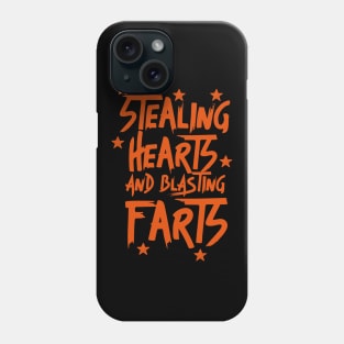 Stealing Hearts & Blasting Farts Phone Case