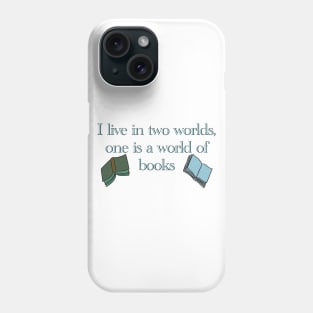 "I live in two worlds, one is a world of books." Rory Gilmore Phone Case