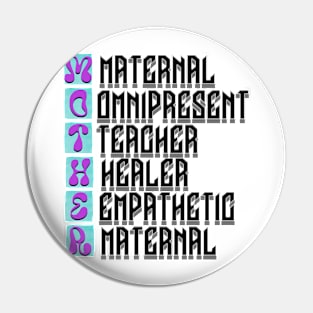 Mother's Essence: Maternal & Empathetic Inspirational Art Pin