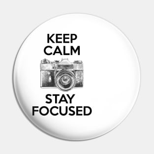 Keep Calm Stay Focused Pin