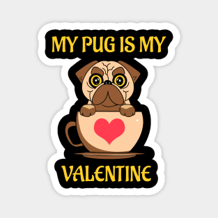 My Pug Is My Valentine Magnet