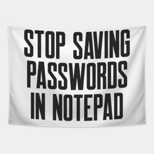 Cybersecurity STOP Saving Passwords In Notepad Tapestry