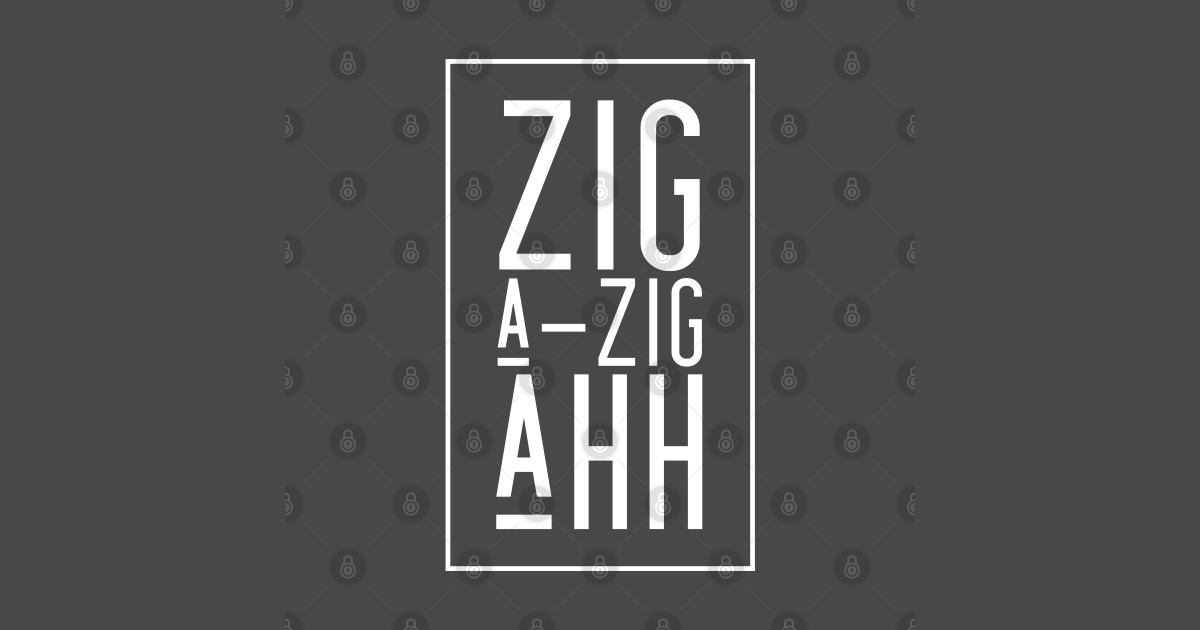 Zig A Zig Ahh Spice Up Your Life T Shirt Teepublic