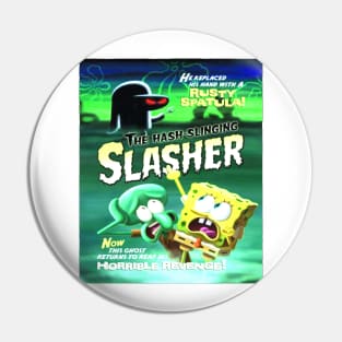 Hash-Slinging Slasher Pin