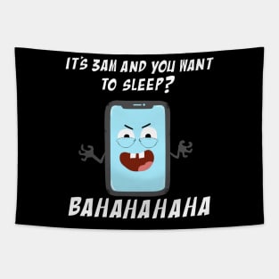 Mobile Phone Laughs at your Attempts to Sleep Tapestry