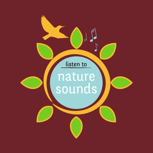 Nature sounds T-Shirt