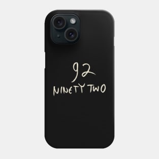 Hand Drawn Letter Number 92 Ninety Two Phone Case