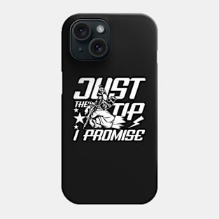 Just The Tip I Promise - Tattoo Phone Case