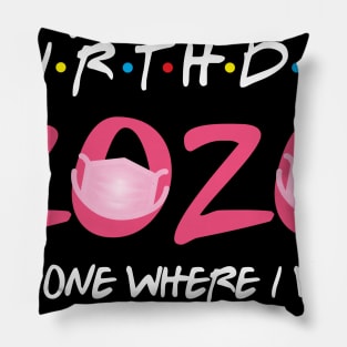 12th birthday 2020 the one where i was quarantined  funny bday gift Pillow