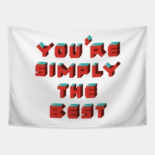 You're Simply The Best Tapestry