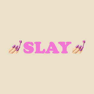 SLAY T-Shirt