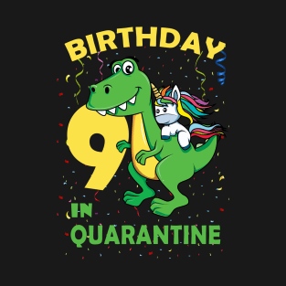 Birthday In Quarantine Unicorn Riding Dinosaur 9th Birthday T-Shirt