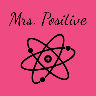 Mrs Positive T-Shirt