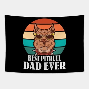 Best Pitbull Dad Ever Happy Father Parent July 4th Day Pitbull Dog Daddy Papa Son Daughter Tapestry