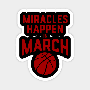 Miracles Happen in March Magnet