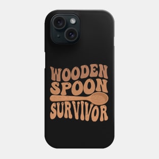 Wooden Spoon Survivor Phone Case