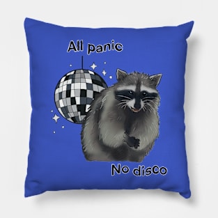 All Panic No Disco Raccoon Pillow