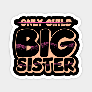 Only Child Big Sister Promoted Big Sister Announcement Magnet