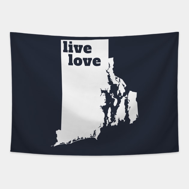 Rhode Island - Live Love Rhode Island Tapestry by Yesteeyear