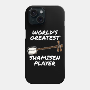 World's Greatest Shamisen Player Musician Phone Case