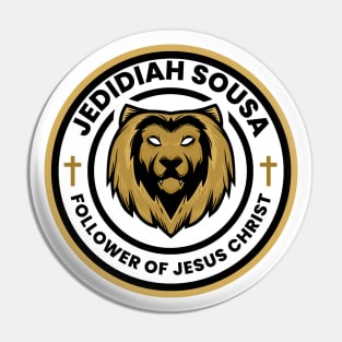 Jedidiah Sousa Follower Of Jesus Christ Pin