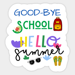 Goodbye School Hello Summer 2020 Stickers Teepublic