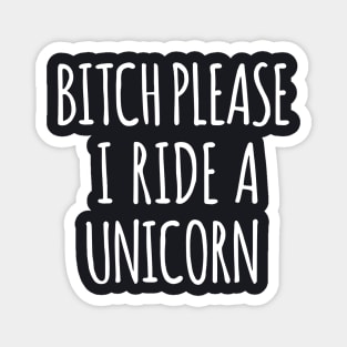 Please I Ride A Unicorn Sweater Jumper Womens Hipster Tumblr Unicorn T Shirts Magnet