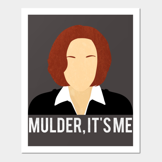 mulder it s me