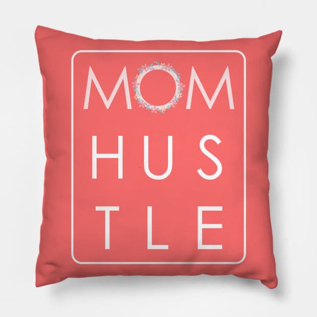 Mom Hustle Pillow by Civron