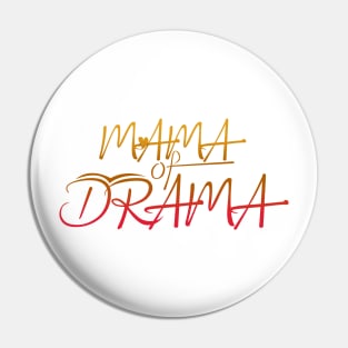 Mama of Drama Pin