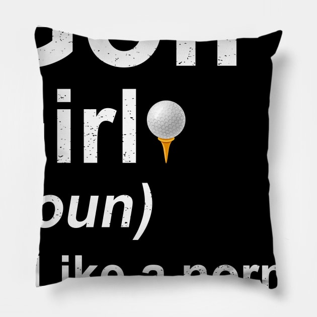 Golf Girl Noun Like A Normal Coach But Cooler Pillow by kateeleone97023