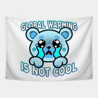 Global Warming Is Not Cool Tapestry
