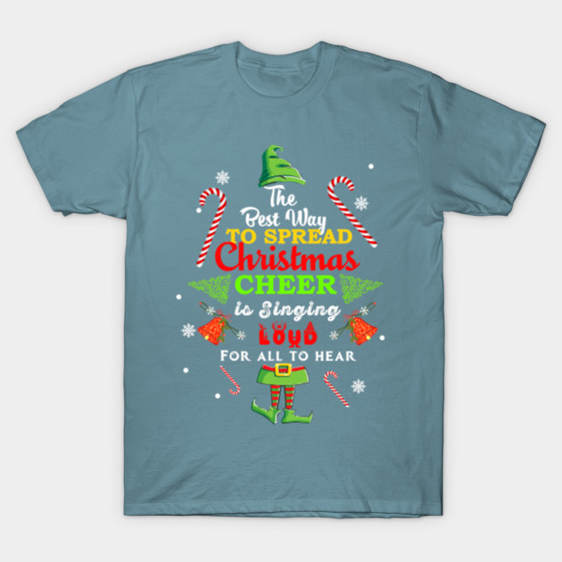 Disover Spread christmas cheer is singing loud shirt xmas Elf pajama - Spread Christmas Cheer Is Singing Loud - T-Shirt