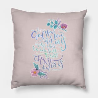 God Shows His Love For Us - Romans 5:8 Pillow