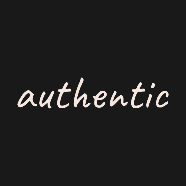 Authentic- Inspirational Focus Word by OpalEllery