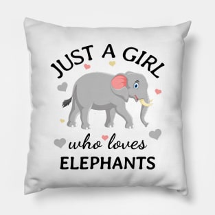 Just a Girl Who Loves elephants Gift Pillow