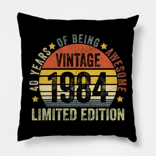 40 Year Old of being awesome 1984 Limited Edition best 40th Pillow