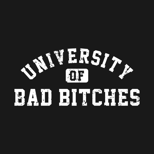 University Of Bad Bitches by Azarine