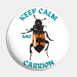 Keep Calm and Carrion Pin