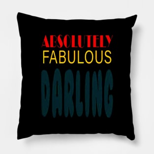 Absolutely fabulous darling Font Pillow